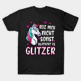 Reiz mich nicht Einhorn lustiges Frauen Geschenke T-Shirt